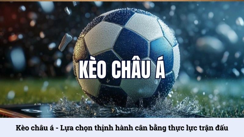 Kèo Châu Á tại Tin88
