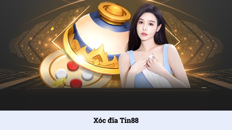 Xóc Đĩa Tin88: Live casino chuyên nghiệp, hấp dẫn người chơi